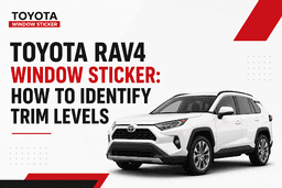 Toyota RAV4 Window Sticker: How to Identify Trim Levels